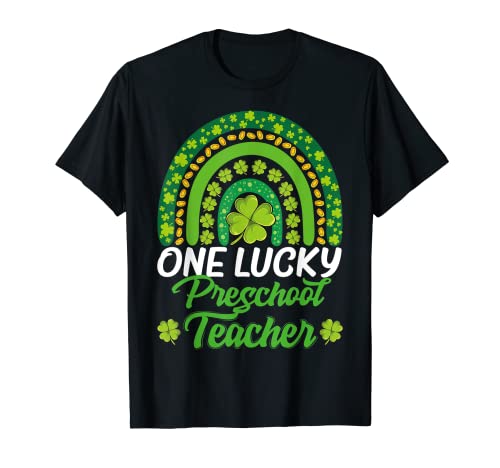 Irish One Lucky Preschool Teacher Rainbow St Patrick's Day T-Shirt