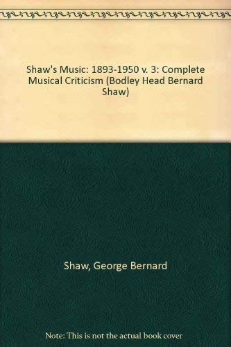 Shaw's Music (Bodley Head Bernard Shaw) (v. 3) 0370302486 Book Cover