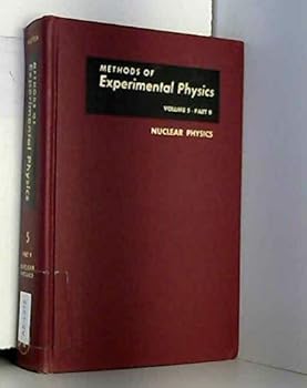 Hardcover Methods Of Experimental Physics: Nuclear Physics. Volume 5. Book