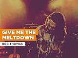 meltdown paris 11  Give Me The Meltdown al estilo de Rob Thomas