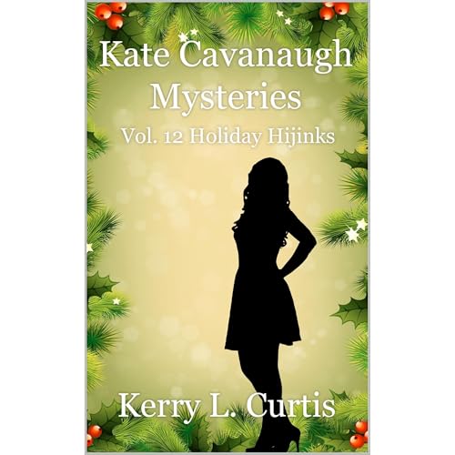 Kate Cavanaugh Vol 12 Holiday Hijinks (By Kerry L. Curtis) episode artwork