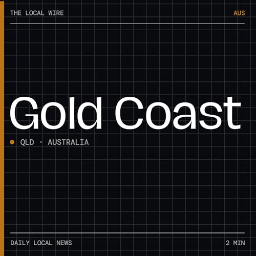 『Gold Coast News Today | 2 Min | The Local Wire』のカバーアート