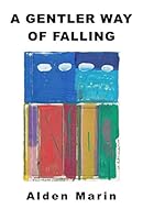 A Gentler Way of Falling 1729521754 Book Cover