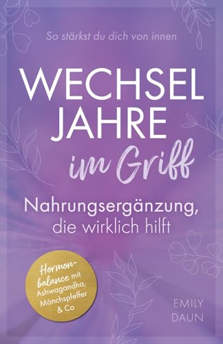 Wechseljahre im Griff: Nahrungsergänzung, die wirklich hilft | So stärkst du dich von innen