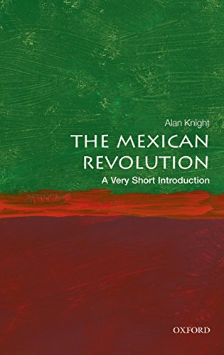 The Mexican Revolution: A Very Short Introduction (Very Short Introductions Book 459)