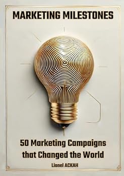 Paperback Marketing Milestones: Fifty Campaigns that Changed the World Book