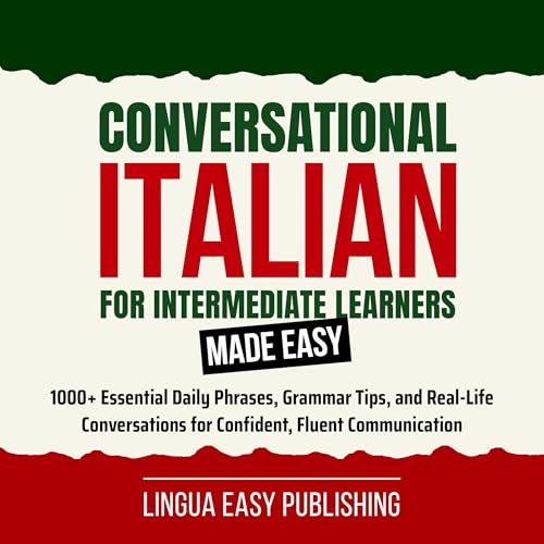 Conversational Italian for Intermediate Learners Made Easy Audiolibro Por Lingua Easy Publishing arte de portada