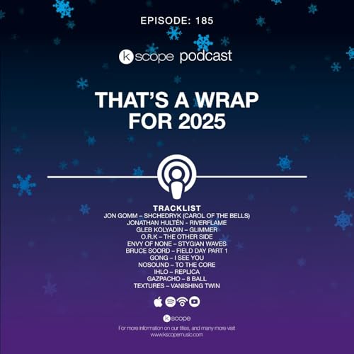 Kscope Podcast - Episode 185: That's a Wrap for 2025