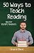 Fifty Ways to Teach Reading: Tips for ESL/EFL Teachers