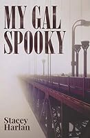 My Gal Spooky 1796398462 Book Cover