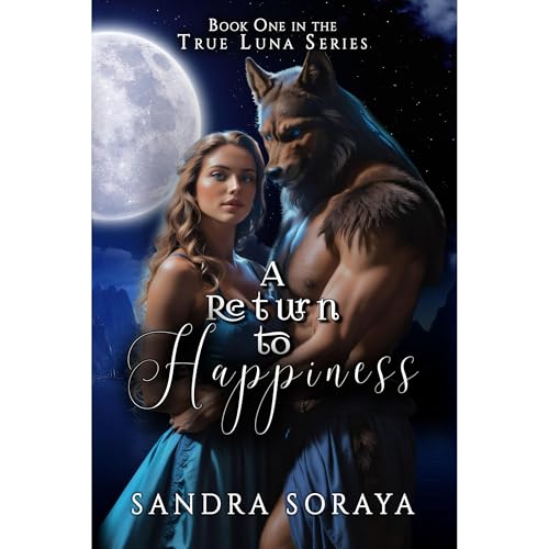 A Return to Happiness Audiobook By Sandra Soraya cover art