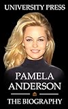  Pamela Anderson: The Biography