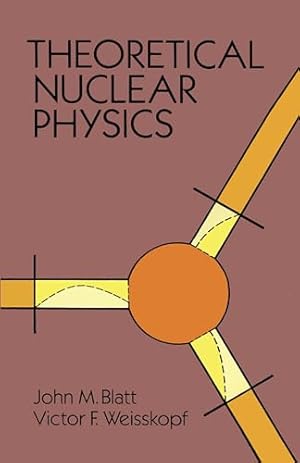 Book cover Theoretical Nuclear Physics (Dover Books on Physics)