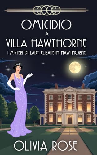 OMICIDIO A VILLA HAWTHORNE: UN GIALLO STORICO DEGLI ANNI ’20