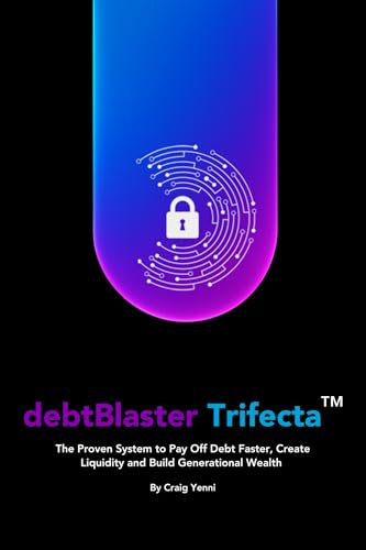 debtBlaster Trifecta™: The Proven System to Pay Off Debt Faster, ...