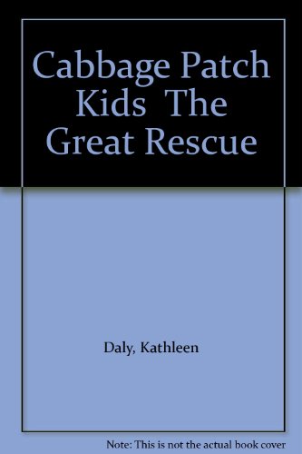 Cabbage Patch Kids The Great Rescue B0013JFBRY Book Cover