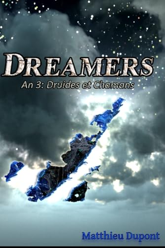 Dreamers an 3:: Druides et Chamans