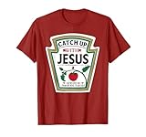 Catch Up With Jesus Shirts - Christian Gifts