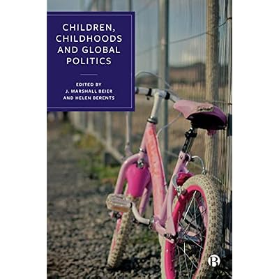 Children, Childhoods and Global Politics