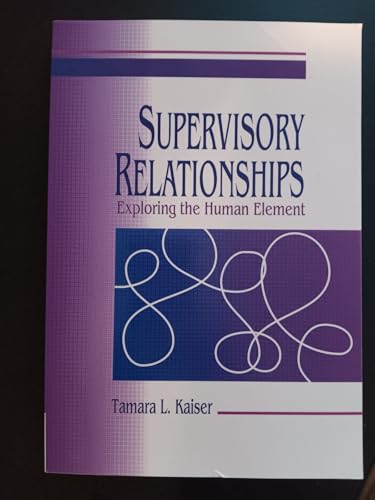 Supervisory Relationships: Exploring the Human Element (Supervision)