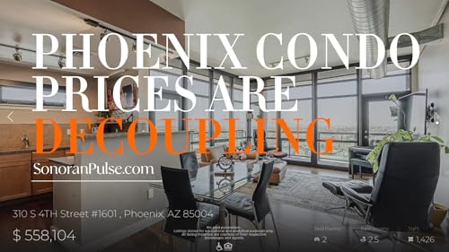 The Great Valley Divide: Why Phoenix Metro Condo Prices Are Decoupling since 2020