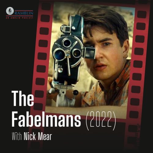 The Fabelmans (2022) with Nick Mear
