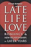 Late-Life Love: Romance and New Relationships in Later Years
