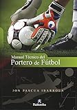 Manual técnico del portero de fútbol (Deportes)