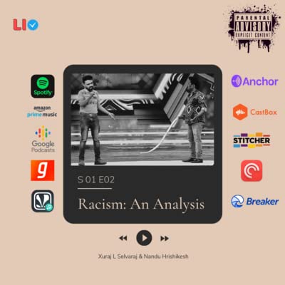 Racism: An Analysis - Ft. Xuraj L Selvaraj & Nandu Hrishikesh