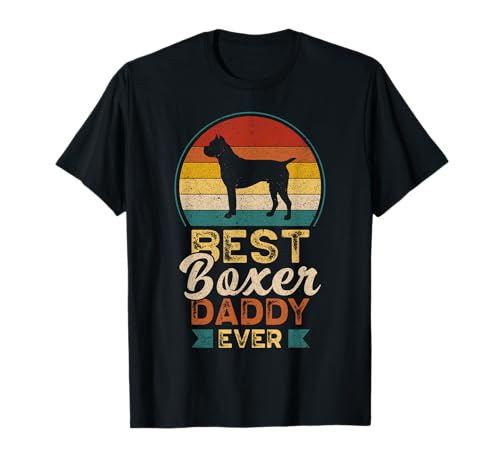 Best Boxer Daddy Ever, Father's Day, Boxer Dog Dad T-Shirt