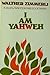 I Am Yahweh (English and German Edition)