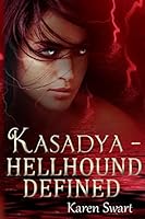 Kasadya Hellhound Defined 1503024318 Book Cover