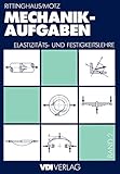  Mechanik - Aufgaben: Elastizitäts- und Festigkeitslehre (VDI-Buch)