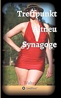 Treffpunkt Altneu Synagoge 3734575788 Book Cover