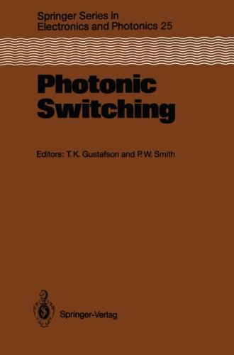 Photonic Switching: Proceedings of the First Topical Meeting, Incline Village, Nevada, March 18–20, 1987 (Springer Series in Electronics and Photonics)