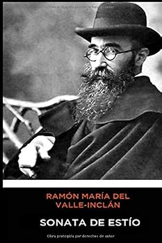 Ram?n Mar?a Del Valle-Incl?n - Sonata de Est?o