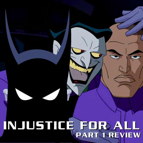 Injustice For All Part 1 Review