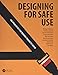 Designing for Safe Use: 100 Principles for Making Products Safer