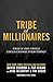 Tribe of Millionaires: What if one choice could change everything?