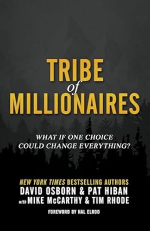 Tribe of Millionaires: What if one choice could change everything?