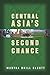 Central Asia's Second Chance