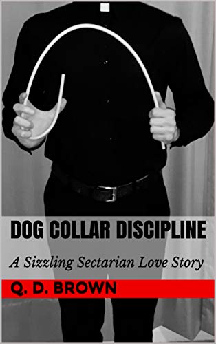Dog Collar Discipline: A Sizzling Sectarian Love Story (Red-Bottom Romances Book 2)