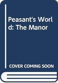Paperback The peasant's world: The manor (Ancient and medieval history series) Book