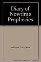 Diary of Nowtime Prophecies B000J4H1WW Book Cover