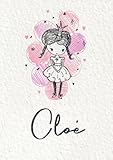  Cloé: Carnet de notes A5  Prénom personnalisé Cloé  Cadeau d\'anniversaire pour fille, femme, maman, copine, sœur ...  Petite princesse  120 pages lignée, Petit Format A5 (14.8 x 21 cm)