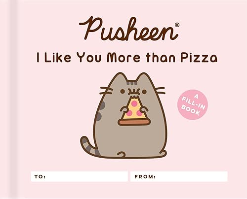 Pusheen: I Like You More Than Pizza: A Fill-In Book