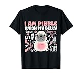 I Am Pibble Wash My Belly T-Shirt