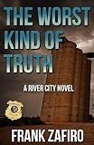 The Worst Kind of Truth (River City Book 11) (English Edition)