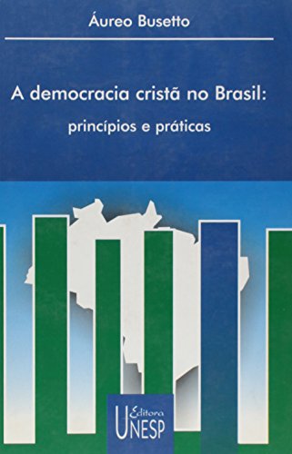 A democracia cristã no Brasil: princípios e práticas