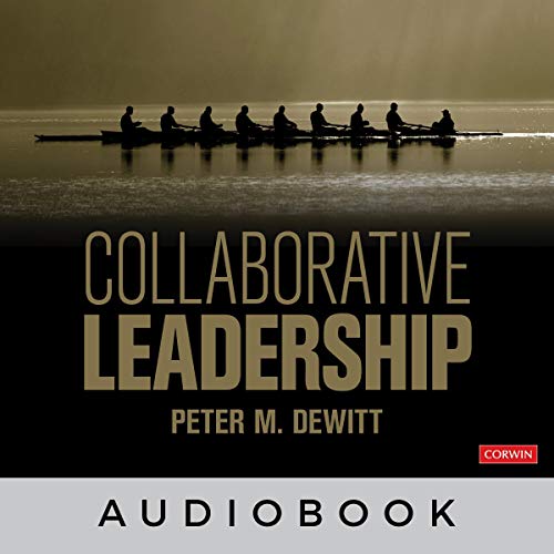 Collaborative Leadership Audiobook By Peter M. DeWitt cover art